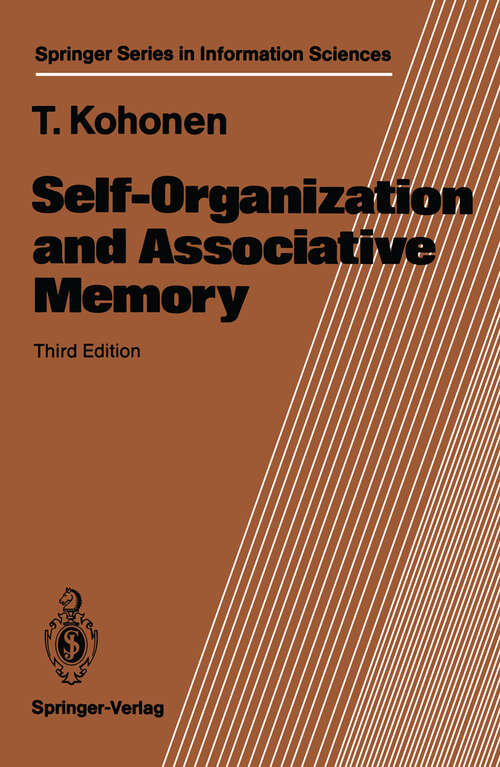 Book cover of Self-Organization and Associative Memory (3rd ed. 1989) (Springer Series in Information Sciences #8)