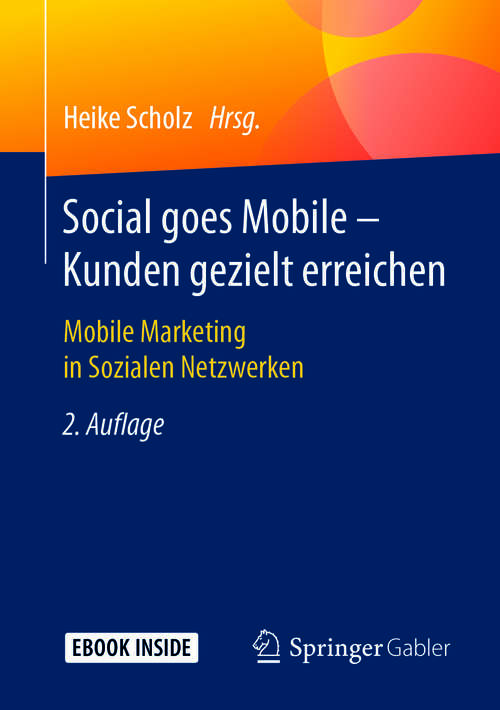 Book cover of Social goes Mobile - Kunden gezielt erreichen: Mobile Marketing in Sozialen Netzwerken