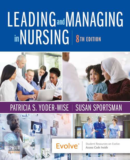 Book cover of Leading and Managing in Nursing E-Book: Leading and Managing in Nursing E-Book (8)