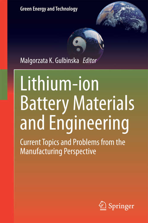 Book cover of Lithium-ion Battery Materials and Engineering: Current Topics and Problems from the Manufacturing Perspective (2014) (Green Energy and Technology)