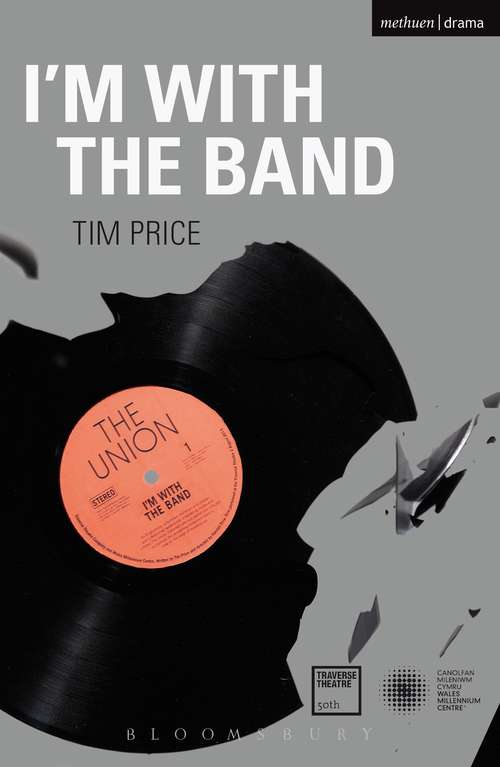 Book cover of I'm With the Band (Modern Plays)