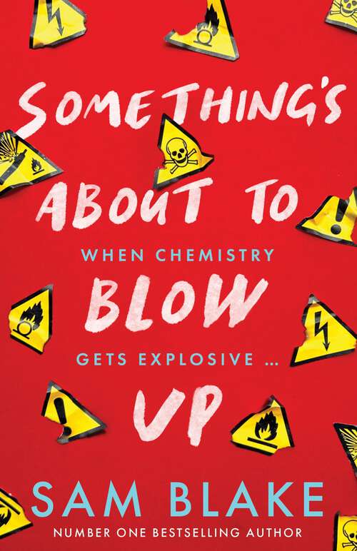 Book cover of Something's About to Blow Up