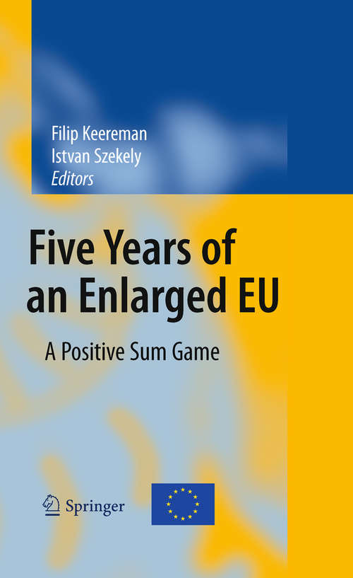 Book cover of Five Years of an Enlarged EU: A Positive Sum Game (2010)