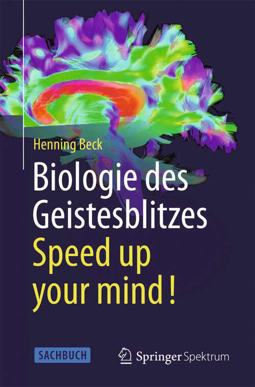 Book cover of Biologie des Geistesblitzes - Speed up your mind! (2013)