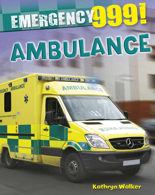 Book cover of Ambulance: Emergency 999!