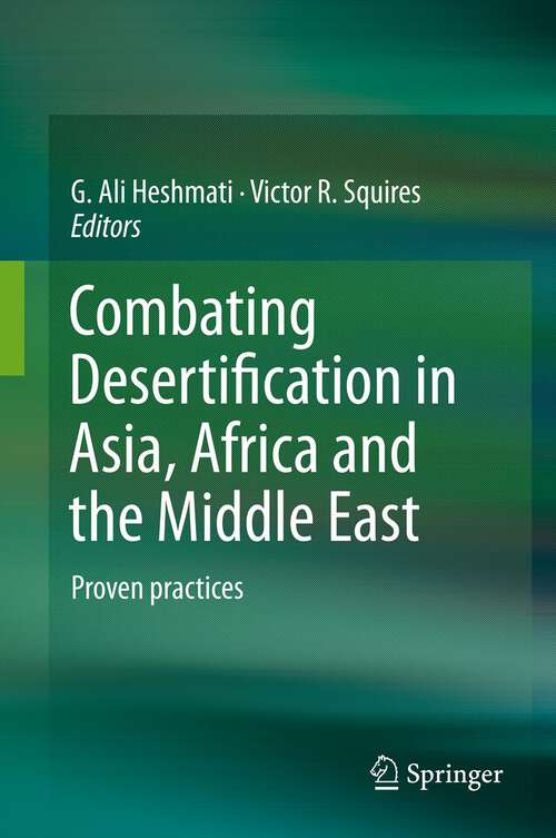 Book cover of Combating Desertification in Asia, Africa and the Middle East: Proven practices (2013)