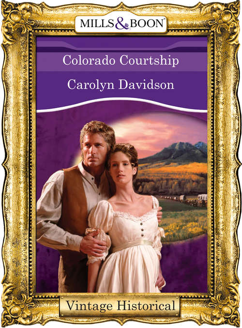 Book cover of Colorado Courtship (ePub First edition) (Mills And Boon Historical Ser.)