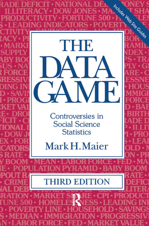 Book cover of The Data Game: Controversies in Social Science Statistics (3) (Habitat Guides)