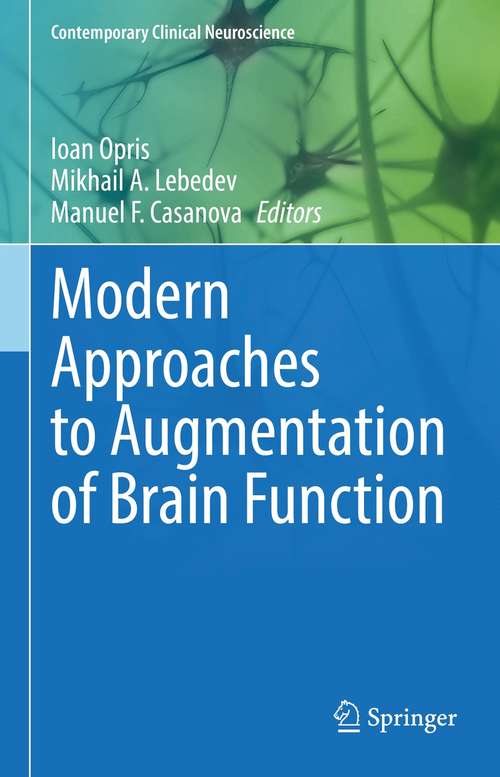 Book cover of Modern Approaches to Augmentation of Brain Function (1st ed. 2021) (Contemporary Clinical Neuroscience)