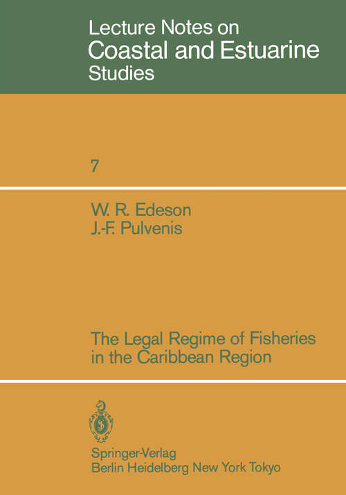Book cover of The Legal Regime of Fisheries in the Caribbean Region (1983) (Coastal and Estuarine Studies #7)