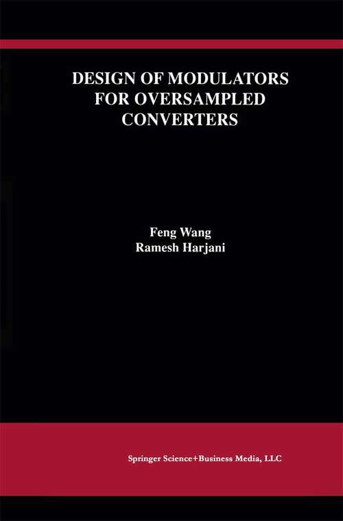 Book cover of Design of Modulators for Oversampled Converters (1998) (The Springer International Series in Engineering and Computer Science #430)