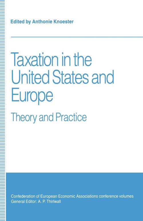 Book cover of Taxation in the United States and Europe: Theory and Practice (1st ed. 1993) (Confederation of European Economic Associations)
