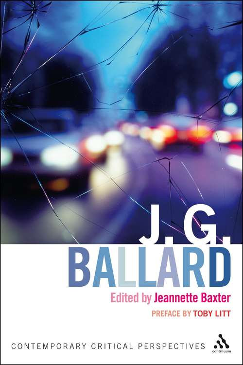 Book cover of J. G. Ballard: Contemporary Critical Perspectives (Contemporary Critical Perspectives)