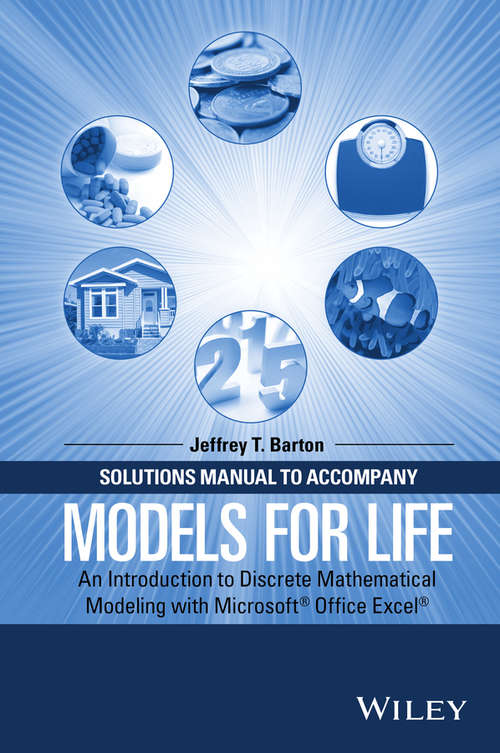 Book cover of Solutions Manual to Accompany Models for Life: An Introduction to Discrete Mathematical Modeling with Microsoft Office Excel