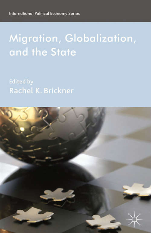 Book cover of Migration, Globalization, and the State (2013) (International Political Economy Series)