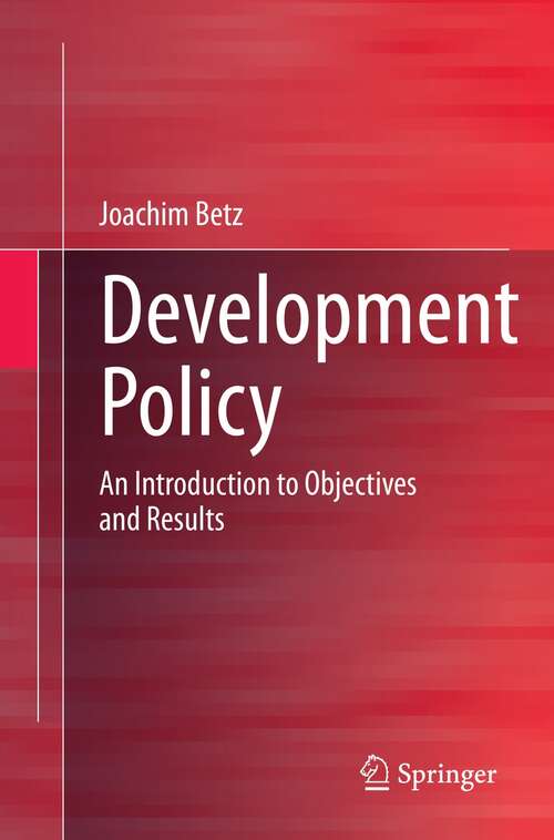 Book cover of Development Policy: An Introduction to Objectives and Results (1st ed. 2022)