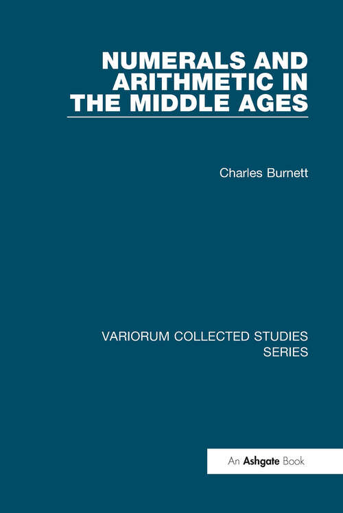 Book cover of Numerals and Arithmetic in the Middle Ages (Variorum Collected Studies)