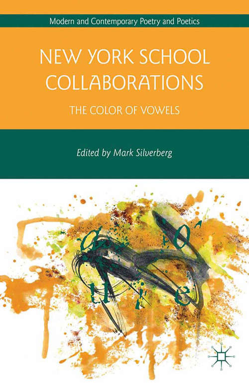 Book cover of New York School Collaborations: The Color of Vowels (2013) (Modern and Contemporary Poetry and Poetics)