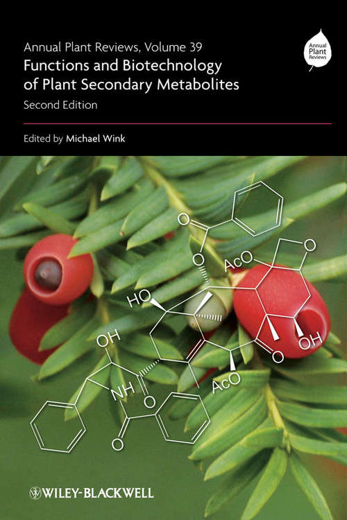 Book cover of Annual Plant Reviews, Functions and Biotechnology of Plant Secondary Metabolites (39) (Annual Plant Reviews)