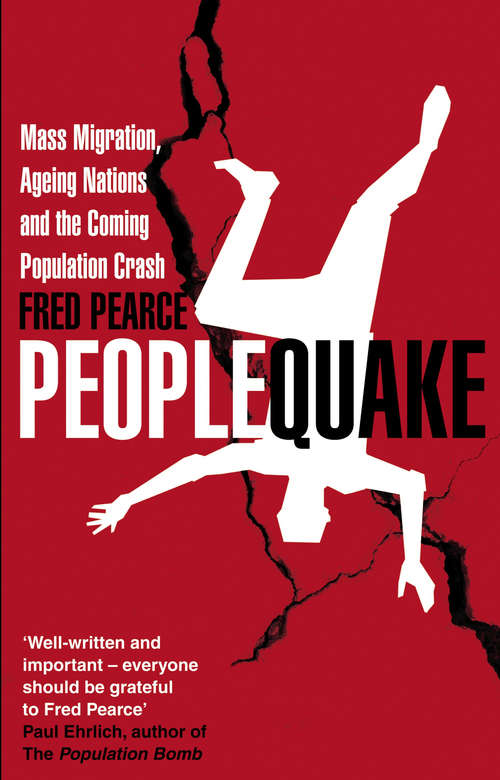 Book cover of Peoplequake: Mass Migration, Ageing Nations and the Coming Population Crash