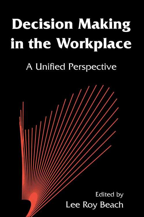 Book cover of Decision Making in the Workplace: A Unified Perspective