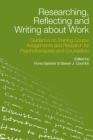 Book cover of Researching, Reflecting And Writing About Work: Guidance On Training Course Assignments And Research For Psychotherapists And Counsellors (PDF)
