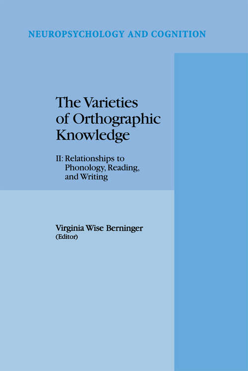 Book cover of The Varieties of Orthographic Knowledge: II: Relationships to Phonology, Reading, and Writing (1995) (Neuropsychology and Cognition #11)