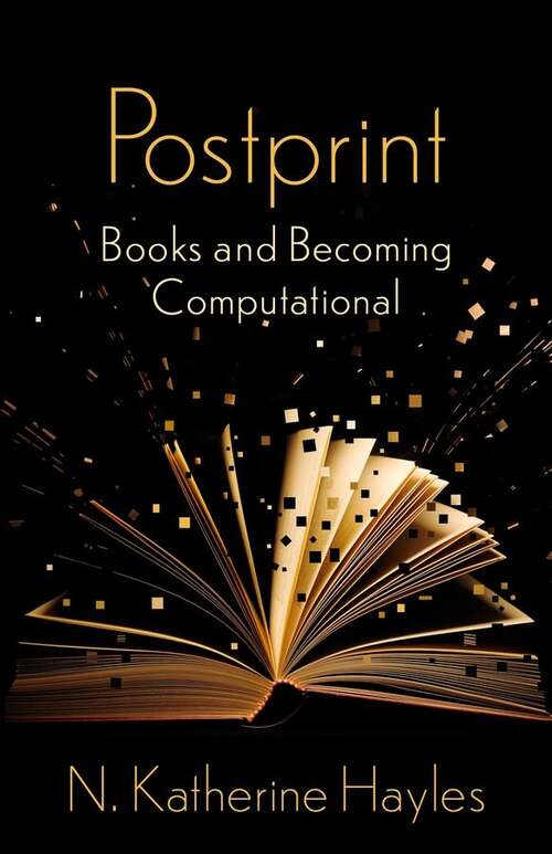 Book cover of Postprint: Books And Becoming Computational (pdf) (Wellek Library Lectures)