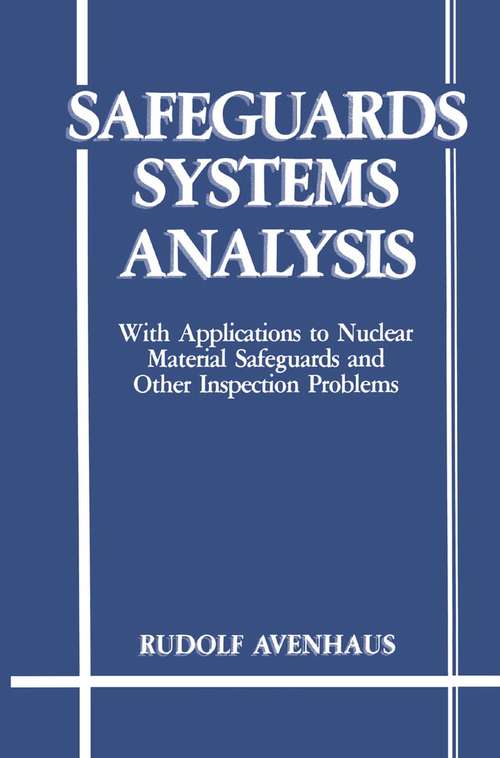 Book cover of Safeguards Systems Analysis: With Applications to Nuclear Material Safeguards and Other Inspection Problems (1986)