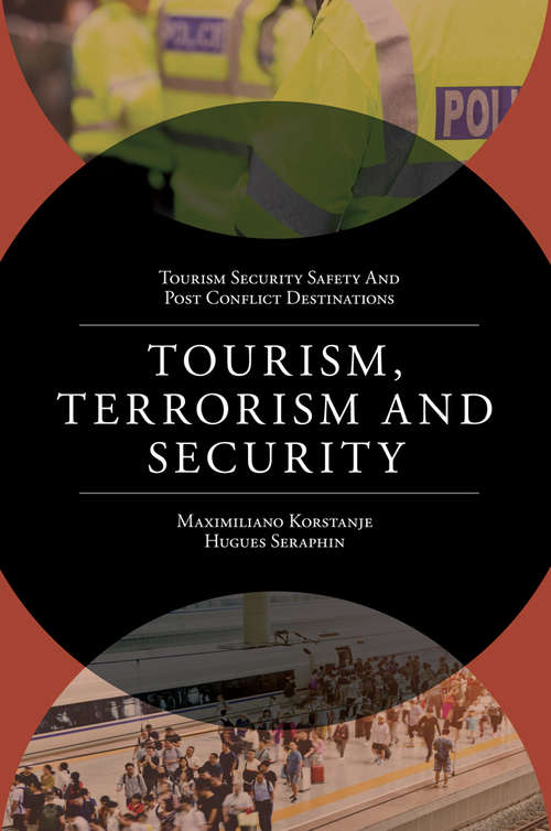 Book cover of Tourism, Terrorism and Security (Tourism Security-Safety and Post Conflict Destinations)