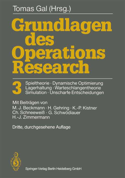 Book cover of Grundlagen des Operations Research 3: Spieltheorie, Dynamische Optimierung Lagerhaltung, Warteschlangentheorie Simulation, Unscharfe Entscheidungen (3. Aufl. 1992)