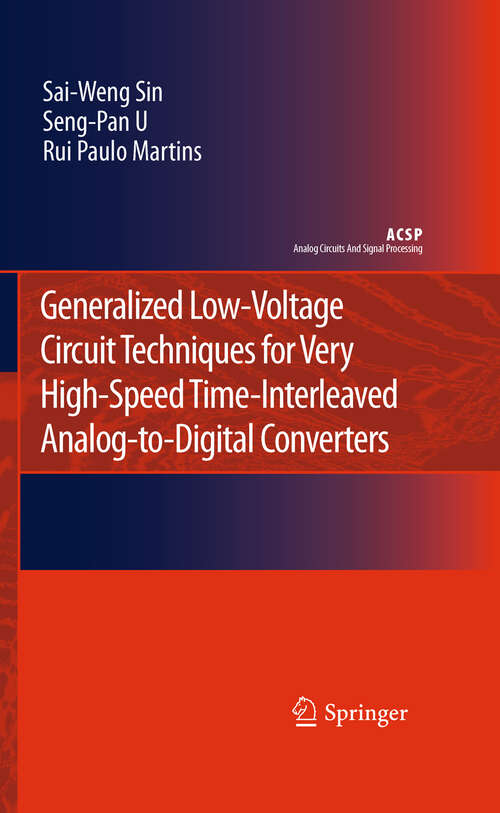 Book cover of Generalized Low-Voltage Circuit Techniques for Very High-Speed Time-Interleaved Analog-to-Digital Converters (2011) (Analog Circuits and Signal Processing)
