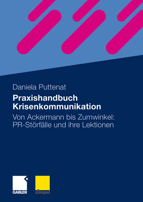 Book cover of Praxishandbuch Krisenkommunikation: Von Ackermann bis Zumwinkel: PR-Störfälle und ihre Lektionen (2009)