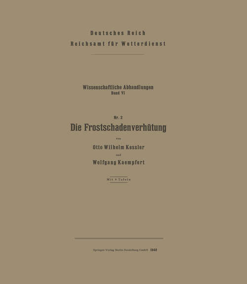 Book cover of Die Frostschadenverhütung (1940) (Wissenschaftliche Abhandlungen #6)