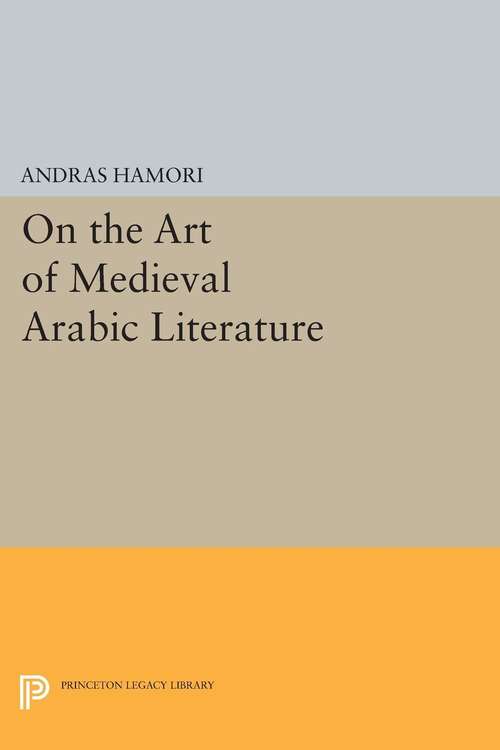 Book cover of On the Art of Medieval Arabic Literature