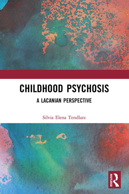 Book cover of Childhood Psychosis: A Lacanian Perspective