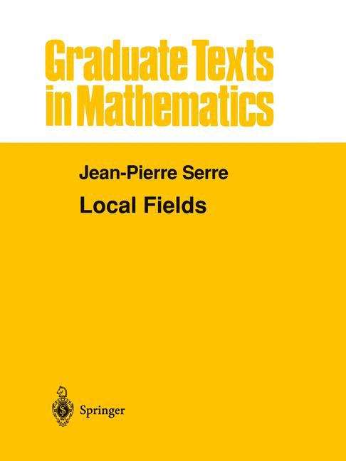 Book cover of Local Fields (1979) (Graduate Texts in Mathematics #67)