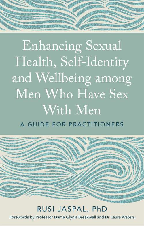 Book cover of Enhancing Sexual Health, Self-Identity and Wellbeing among Men Who Have Sex With Men: A Guide for Practitioners (PDF)