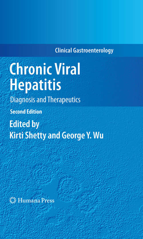 Book cover of Chronic Viral Hepatitis: Diagnosis and Therapeutics (2nd ed. 2010) (Clinical Gastroenterology)