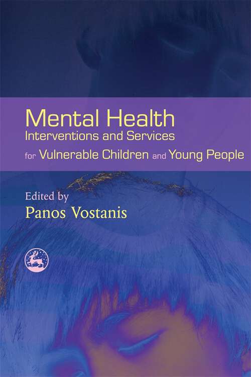 Book cover of Mental Health Interventions and Services for Vulnerable Children and Young People