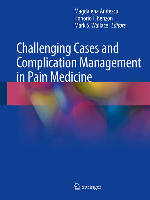 Book cover of Challenging Cases and Complication Management in Pain Medicine