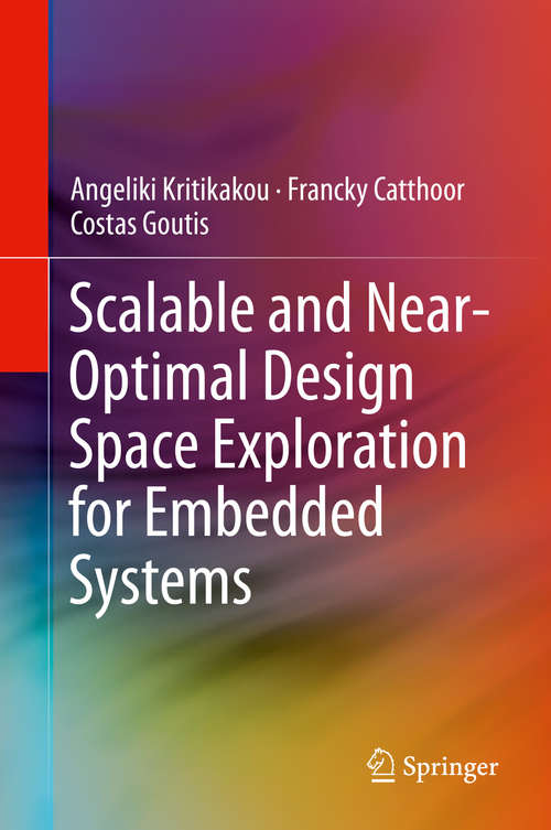 Book cover of Scalable and Near-Optimal Design Space Exploration for Embedded Systems (2014)