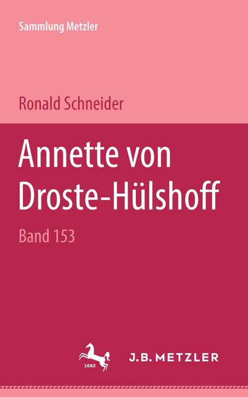 Book cover of Annette von Droste-Hülshoff: Sammlung Metzler, 153 (1. Aufl. 1977) (Sammlung Metzler)