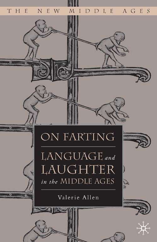 Book cover of On Farting: Language and Laughter in the Middle Ages (2007) (The New Middle Ages)