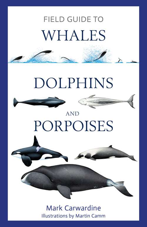 Book cover of Field Guide to Whales, Dolphins and Porpoises