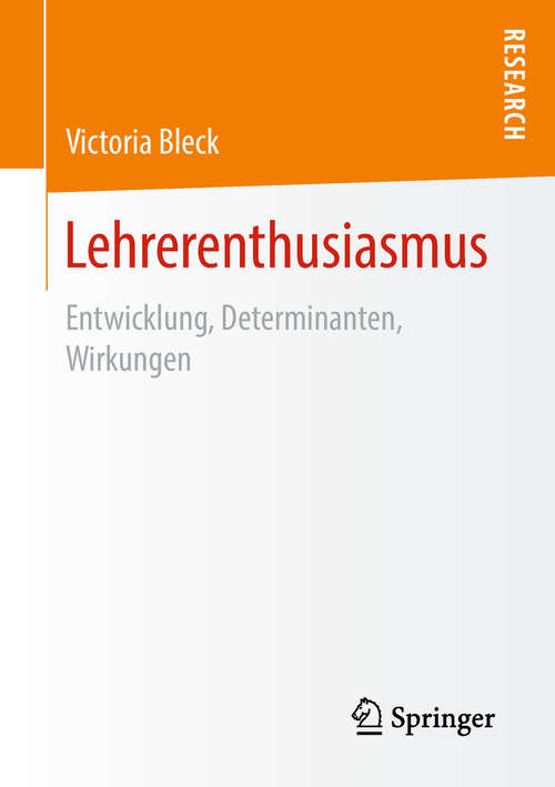 Book cover of Lehrerenthusiasmus: Entwicklung, Determinanten, Wirkungen (1. Aufl. 2019)