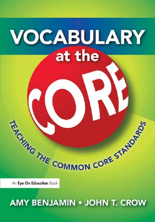 Book cover of Vocabulary at the Core: Teaching the Common Core Standards (2)