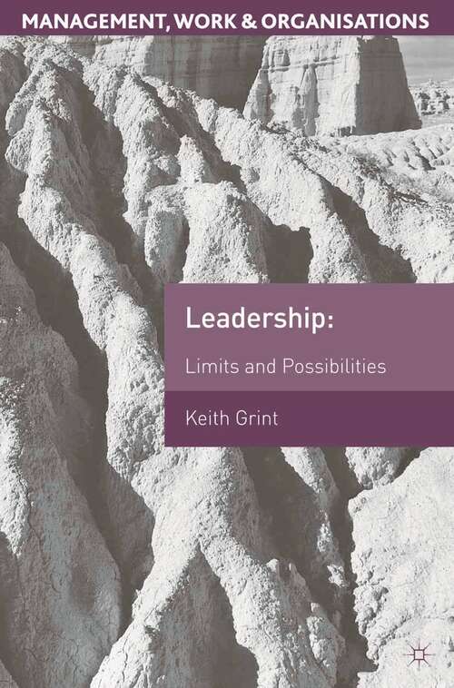 Book cover of Leadership: Limits and Possibilities (2005) (Management, Work and Organisations)