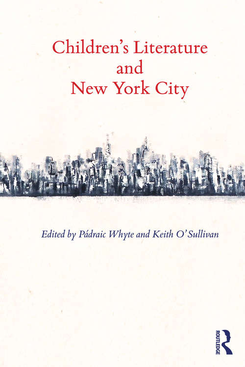 Book cover of Children's Literature and New York City (Children's Literature and Culture)