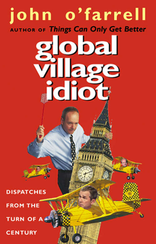 Book cover of Global Village Idiot